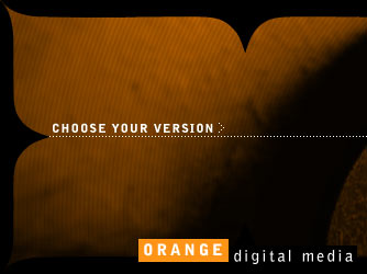 Choose your version > Orange Digital Media